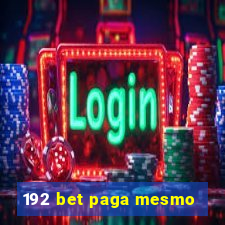 192 bet paga mesmo